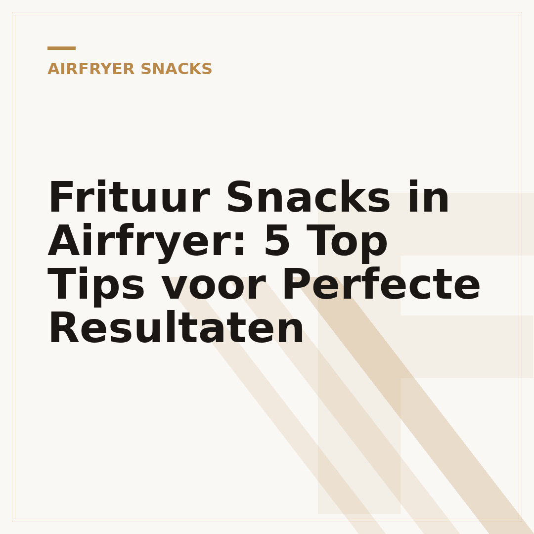 Frituur Snacks in Airfryer: 5 Top Tips voor Perfecte Resultaten