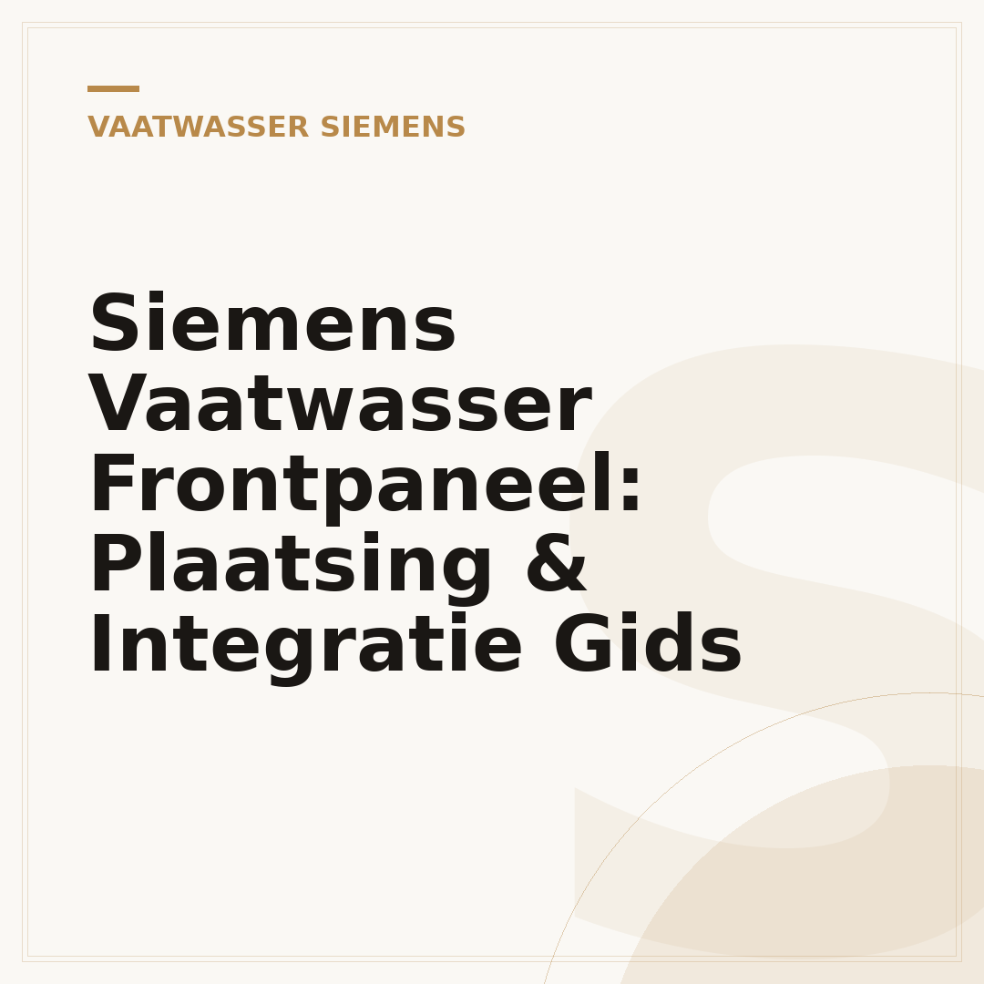 Siemens Vaatwasser Frontpaneel: Plaatsing & Integratie Gids