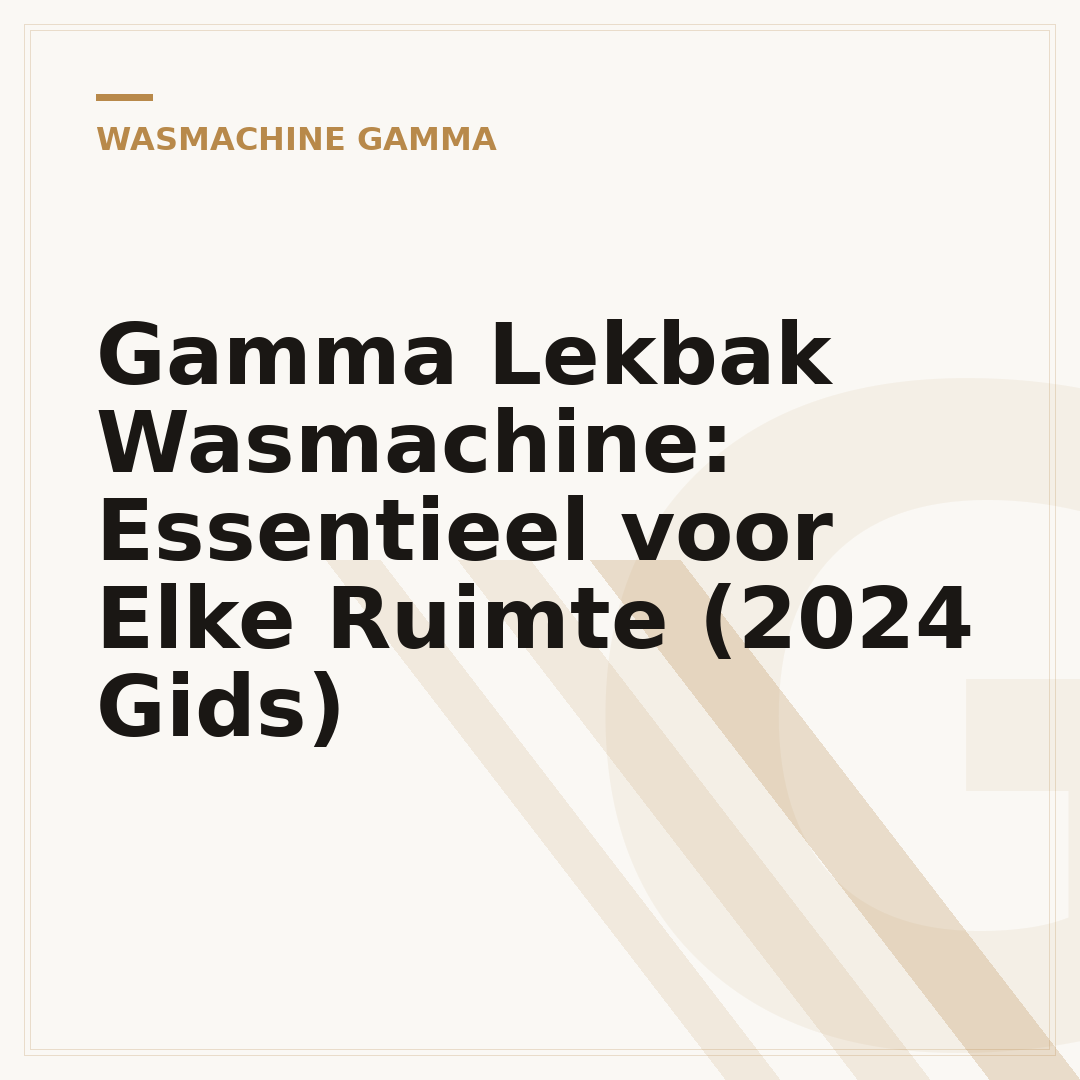Gamma Lekbak Wasmachine: Essentieel voor Elke Ruimte (2024 Gids)