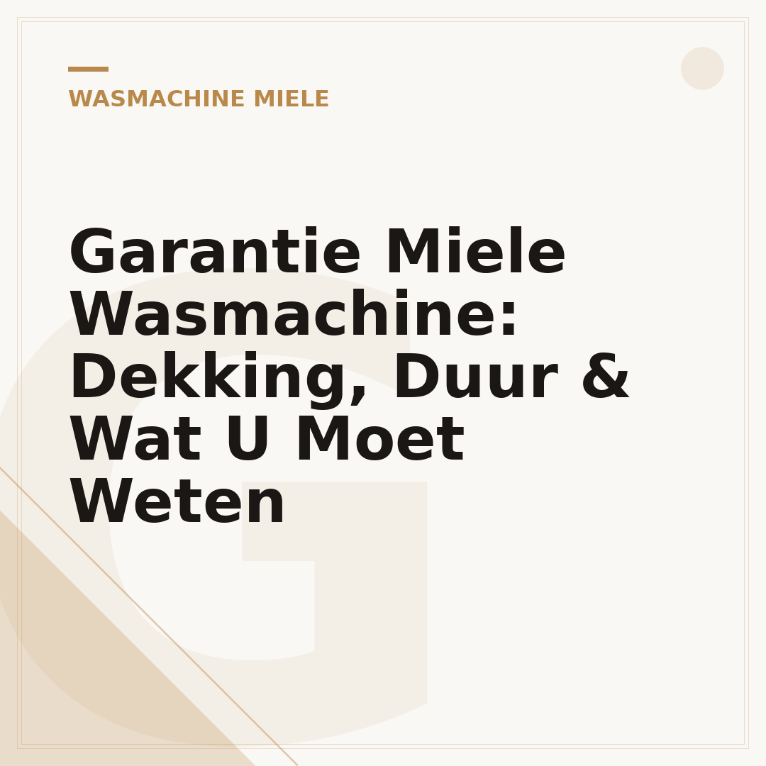 Garantie Miele Wasmachine: Dekking, Duur & Wat U Moet Weten