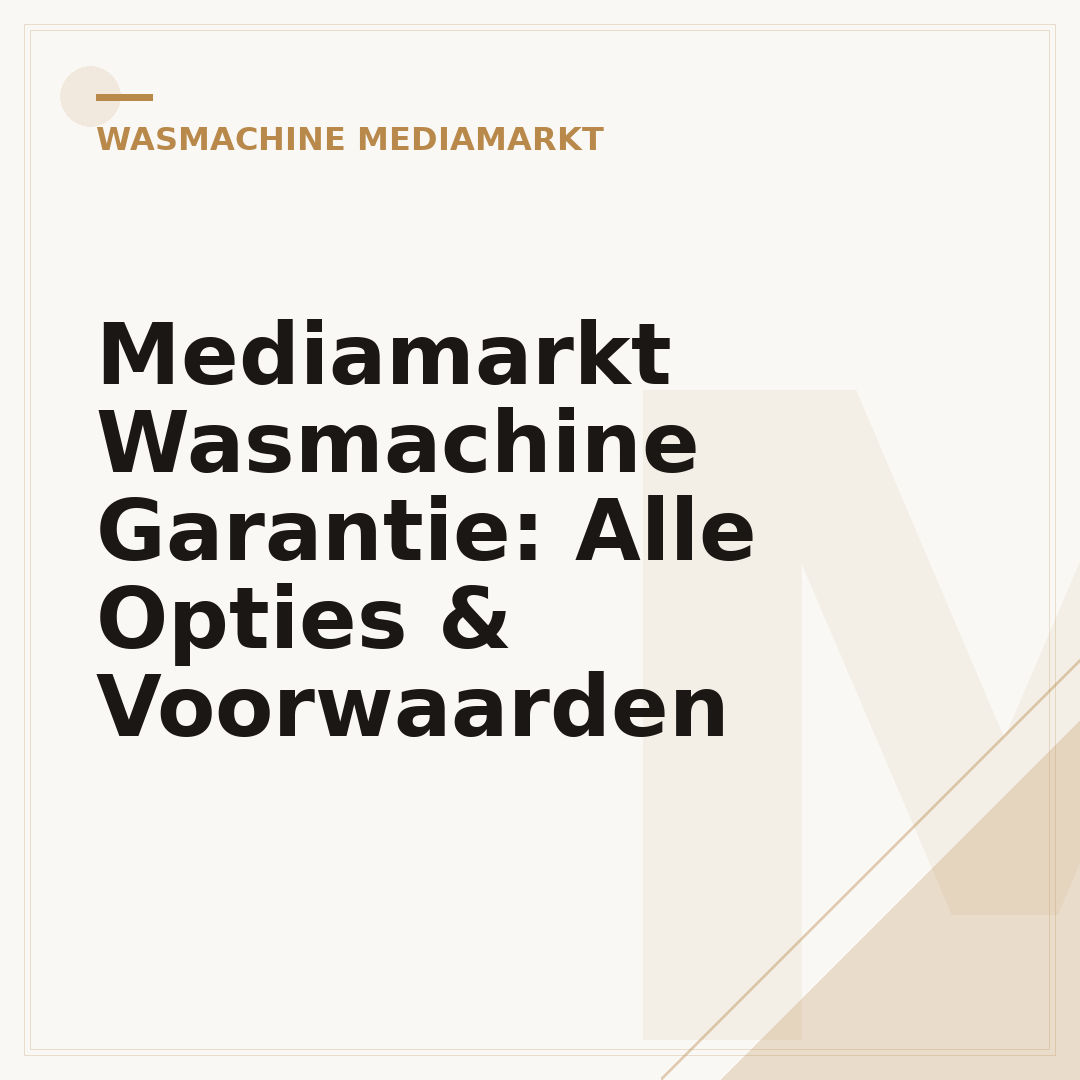 Mediamarkt Wasmachine Garantie: Alle Opties & Voorwaarden