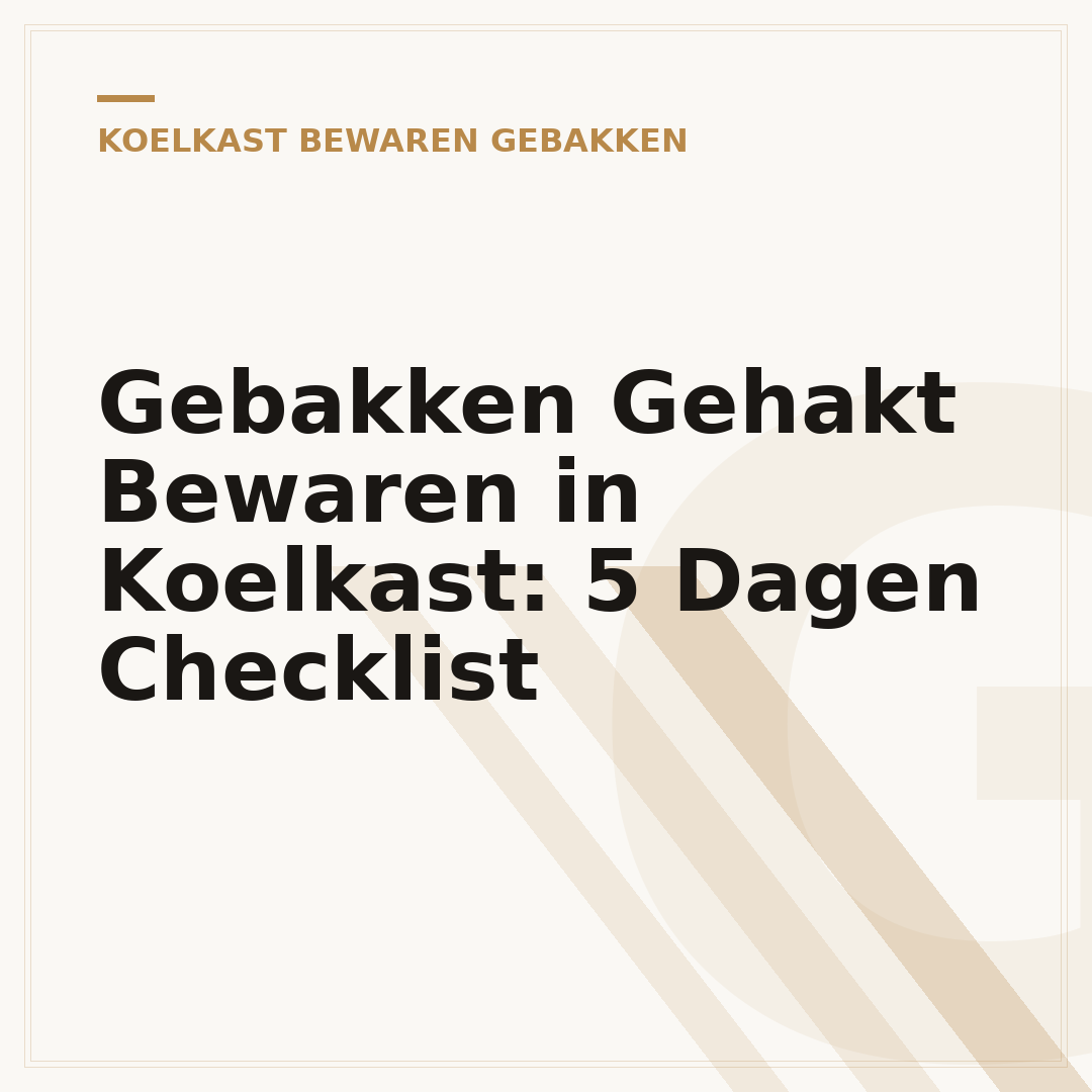 Gebakken Gehakt Bewaren in Koelkast: 5 Dagen Checklist