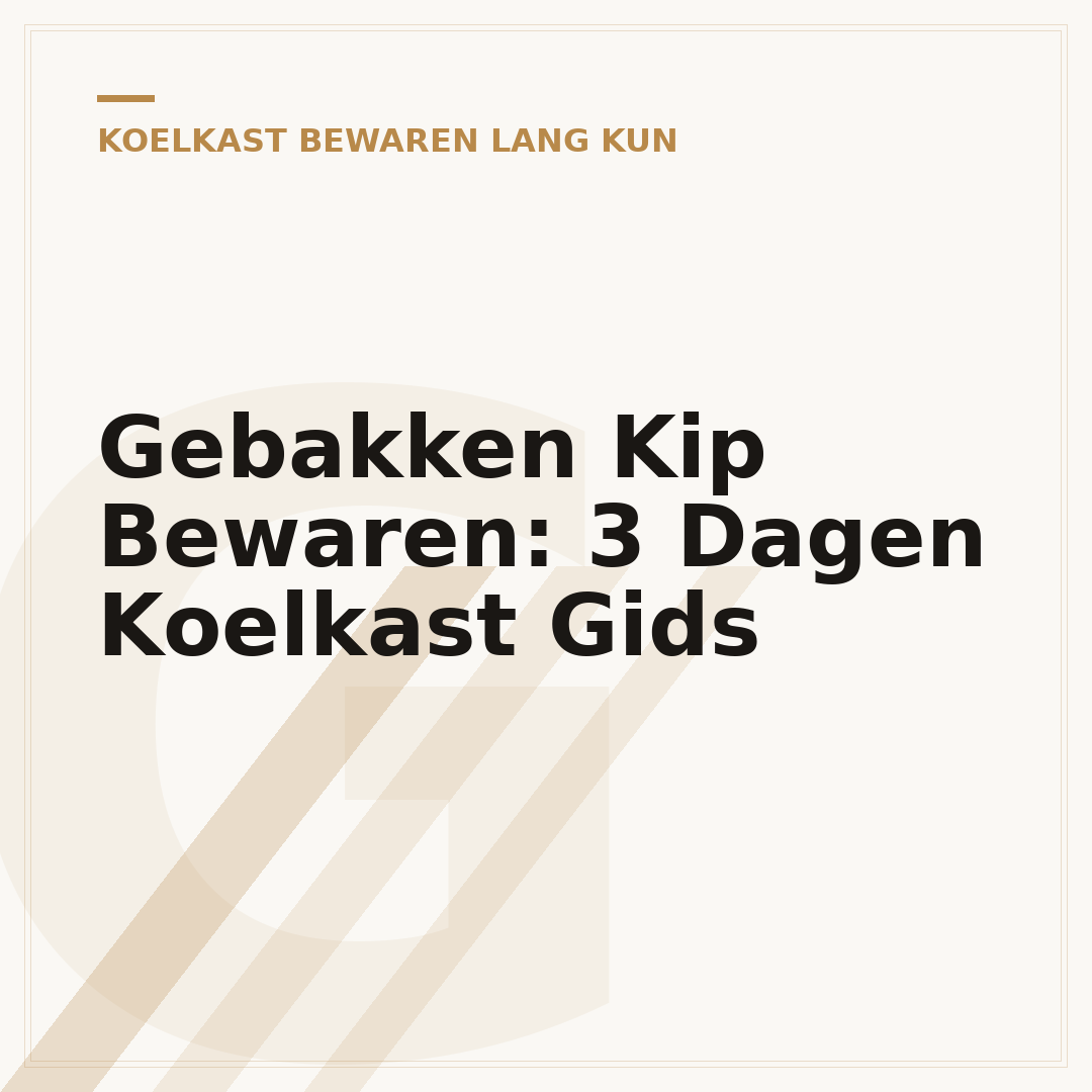 Gebakken Kip Bewaren: 3 Dagen Koelkast Gids