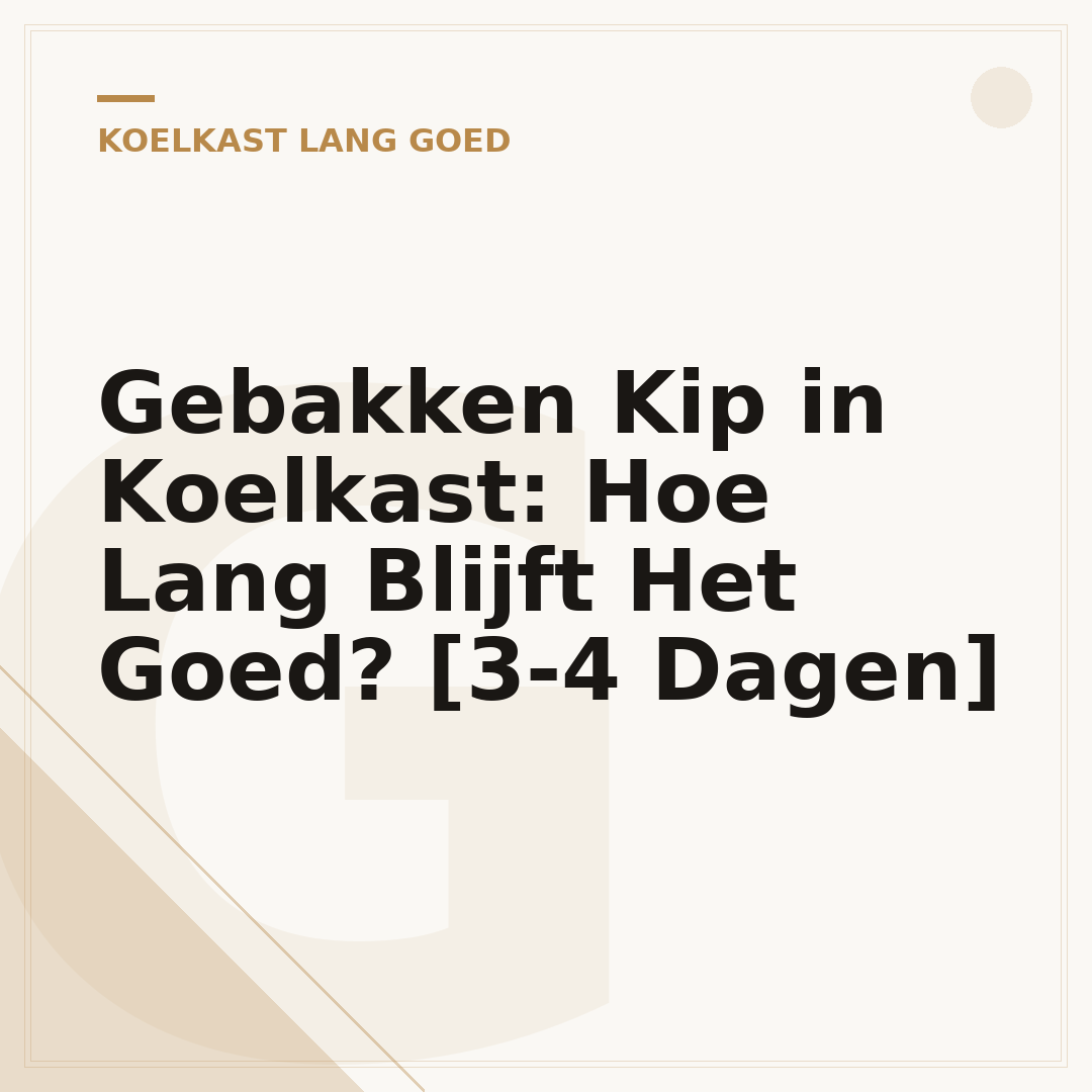 Gebakken Kip in Koelkast: Hoe Lang Blijft Het Goed? [3-4 Dagen]