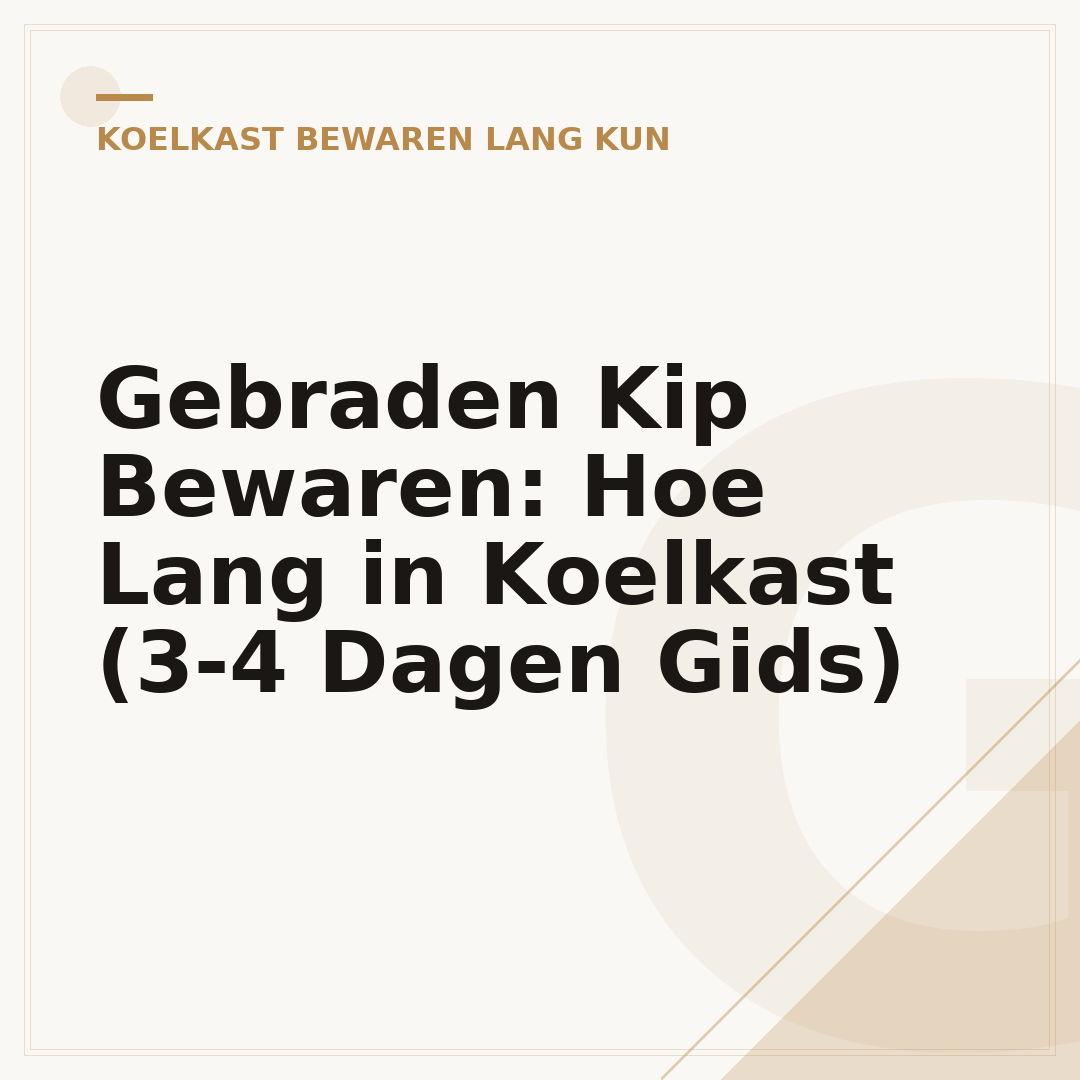 Gebraden Kip Bewaren: Hoe Lang in Koelkast (3-4 Dagen Gids)