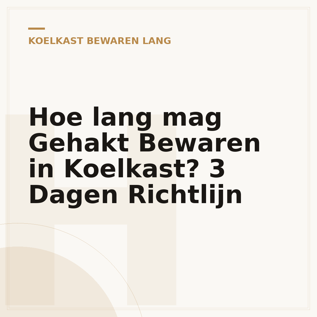 Hoe lang mag Gehakt Bewaren in Koelkast? 3 Dagen Richtlijn