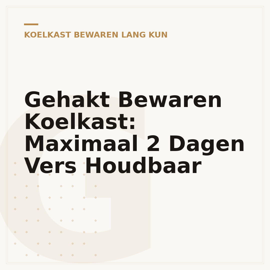 Gehakt Bewaren Koelkast: Maximaal 2 Dagen Vers Houdbaar