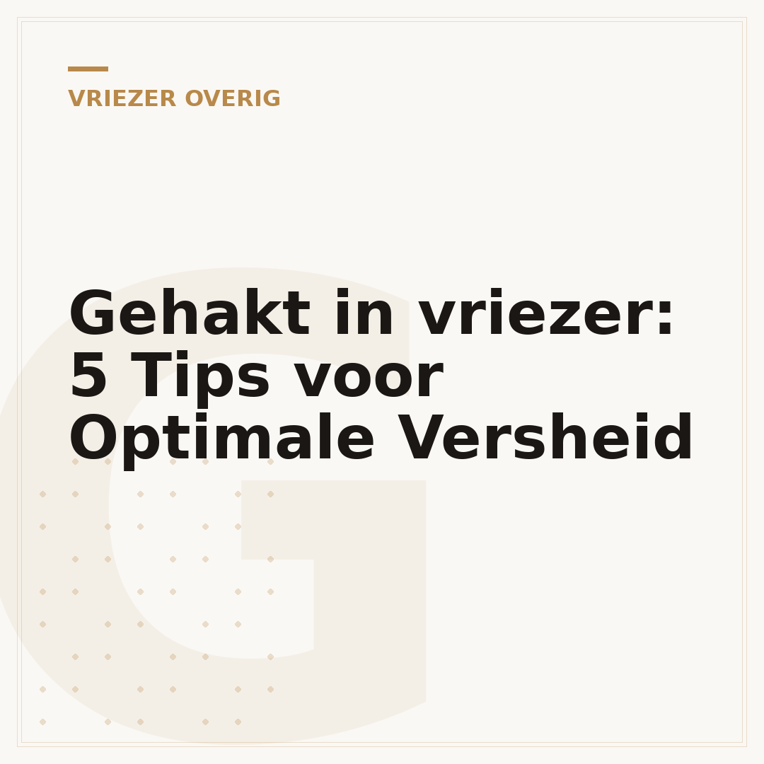 Gehakt in vriezer: 5 Tips voor Optimale Versheid
