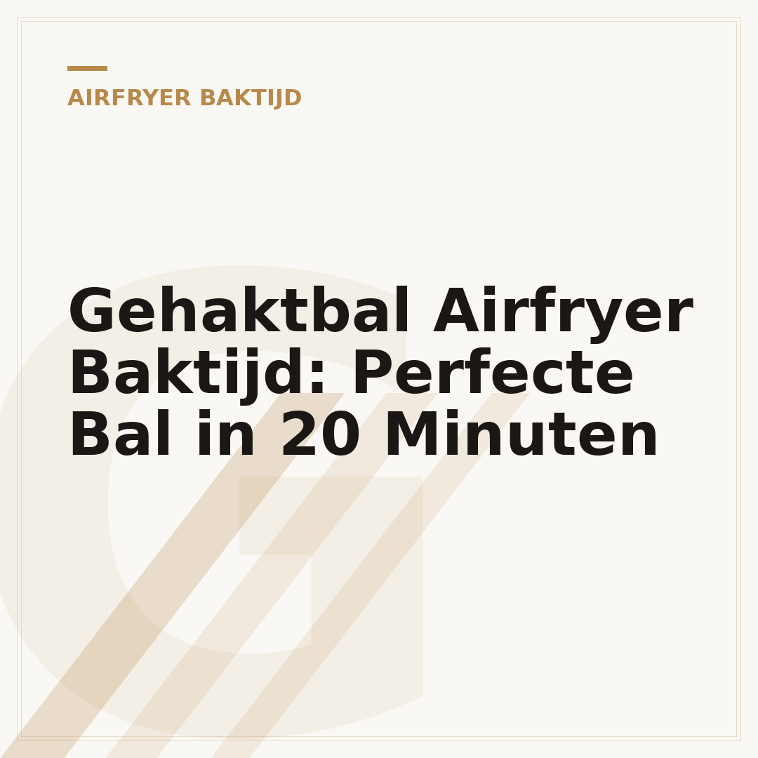 Gehaktbal Airfryer Baktijd: Perfecte Bal in 20 Minuten