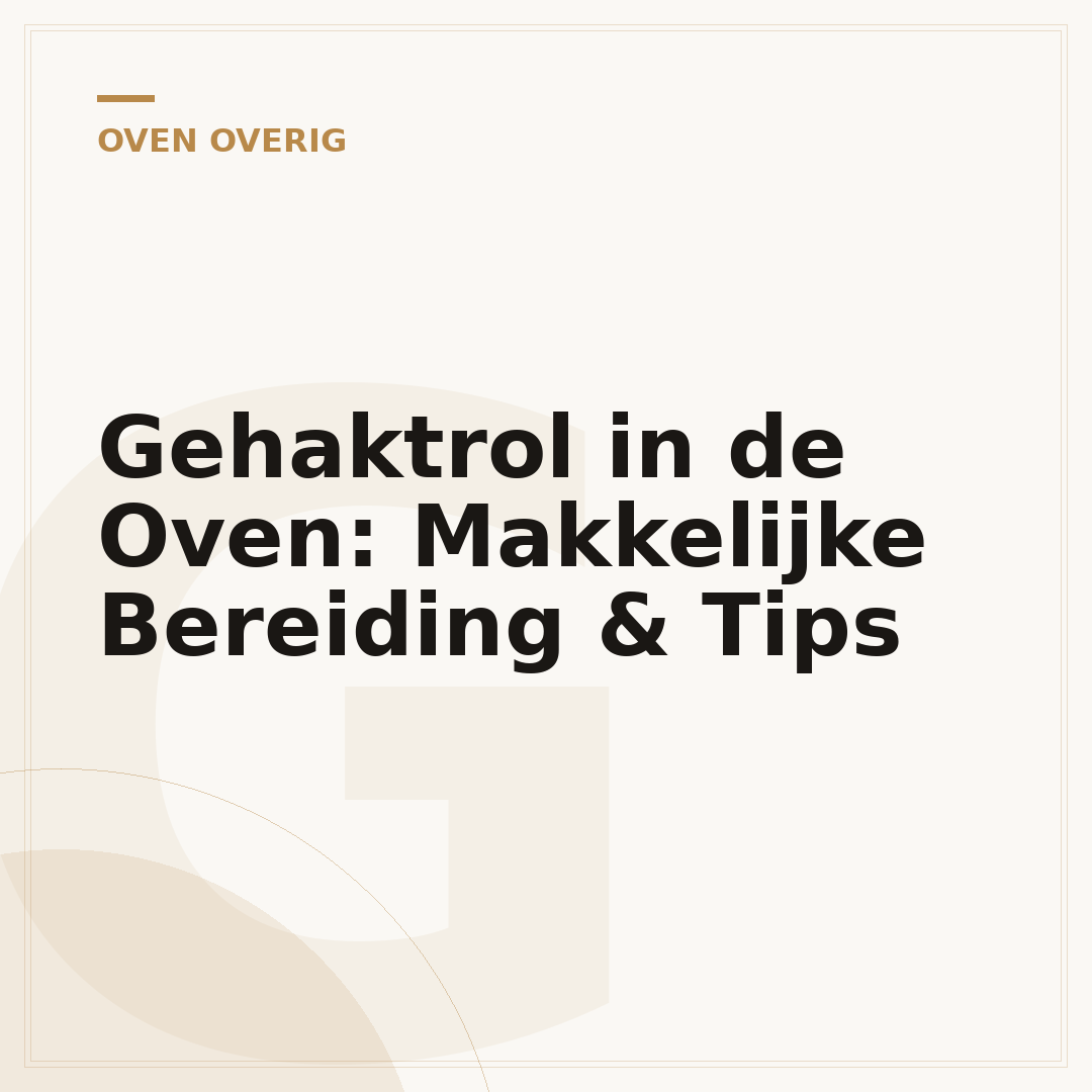 Gehaktrol in de Oven: Makkelijke Bereiding & Tips