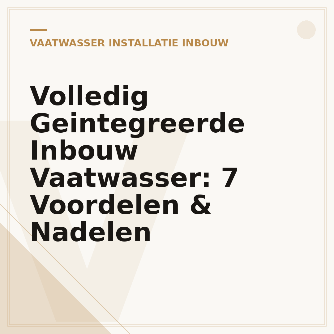 Volledig Geintegreerde Inbouw Vaatwasser: 7 Voordelen & Nadelen