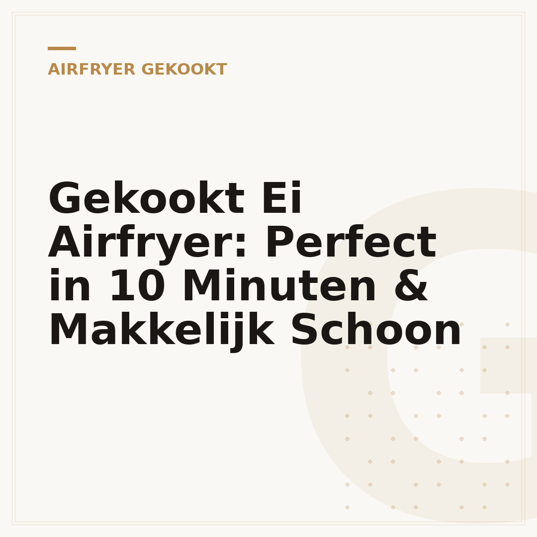 Gekookt Ei Airfryer: Perfect in 10 Minuten & Makkelijk Schoon