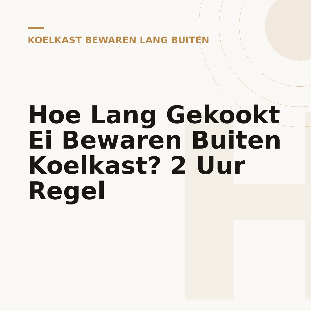 Hoe Lang Gekookt Ei Bewaren Buiten Koelkast? 2 Uur Regel