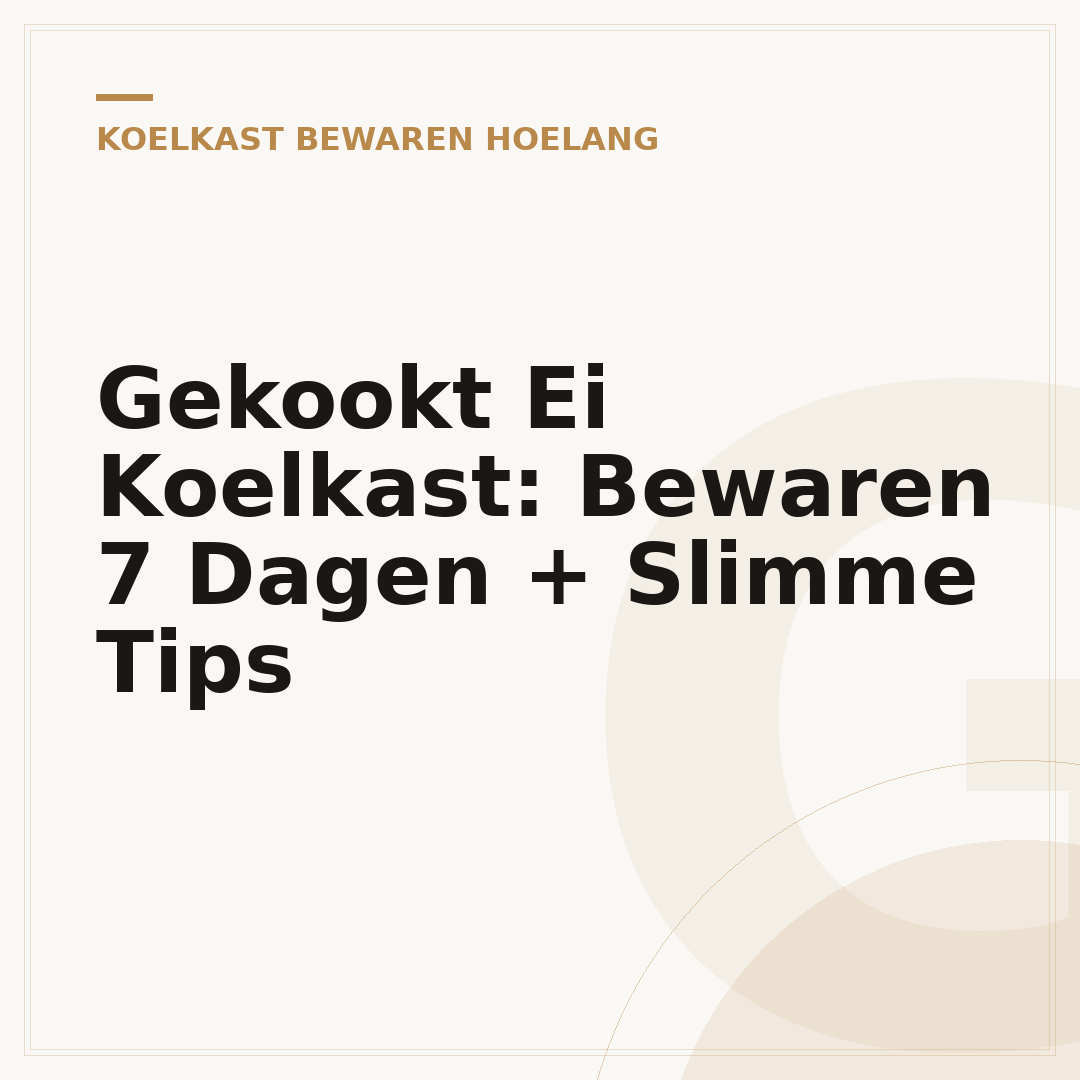 Gekookt Ei Koelkast: Bewaren 7 Dagen + Slimme Tips