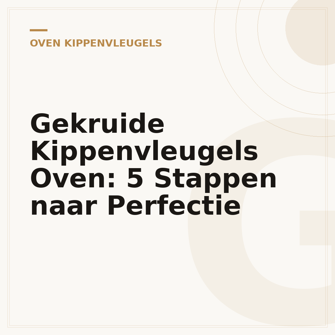 Gekruide Kippenvleugels Oven: 5 Stappen naar Perfectie