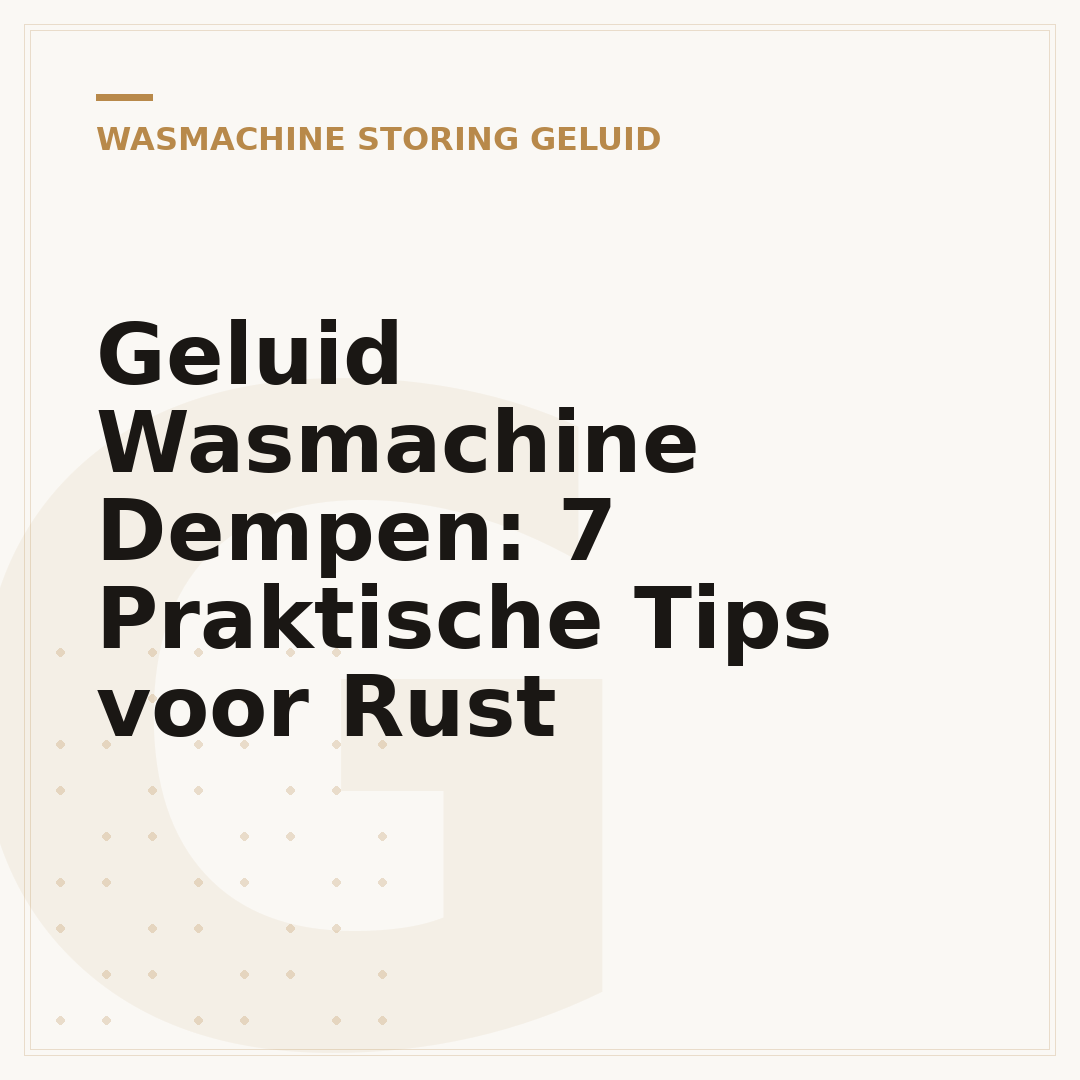 Geluid Wasmachine Dempen: 7 Praktische Tips voor Rust