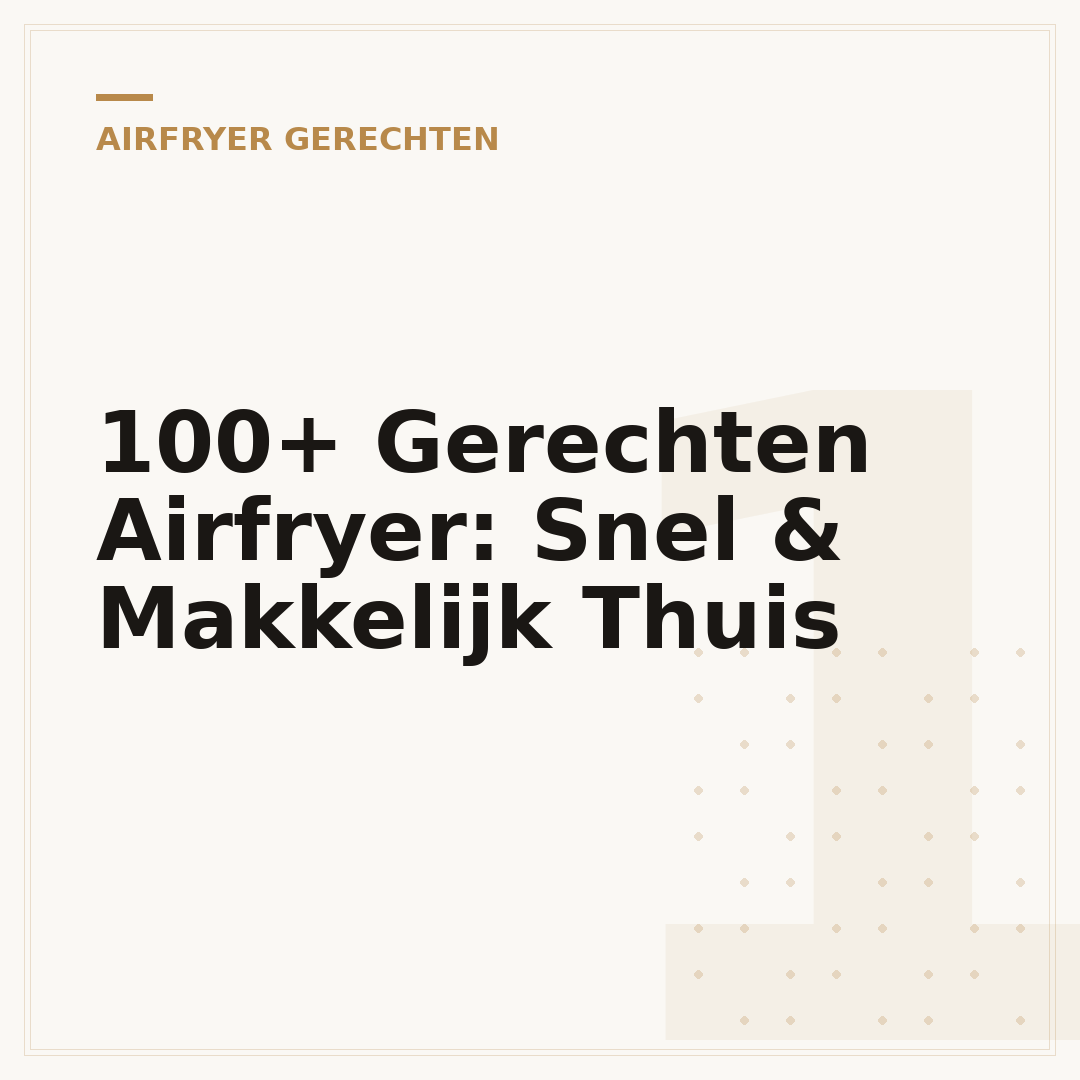 100+ Gerechten Airfryer: Snel & Makkelijk Thuis