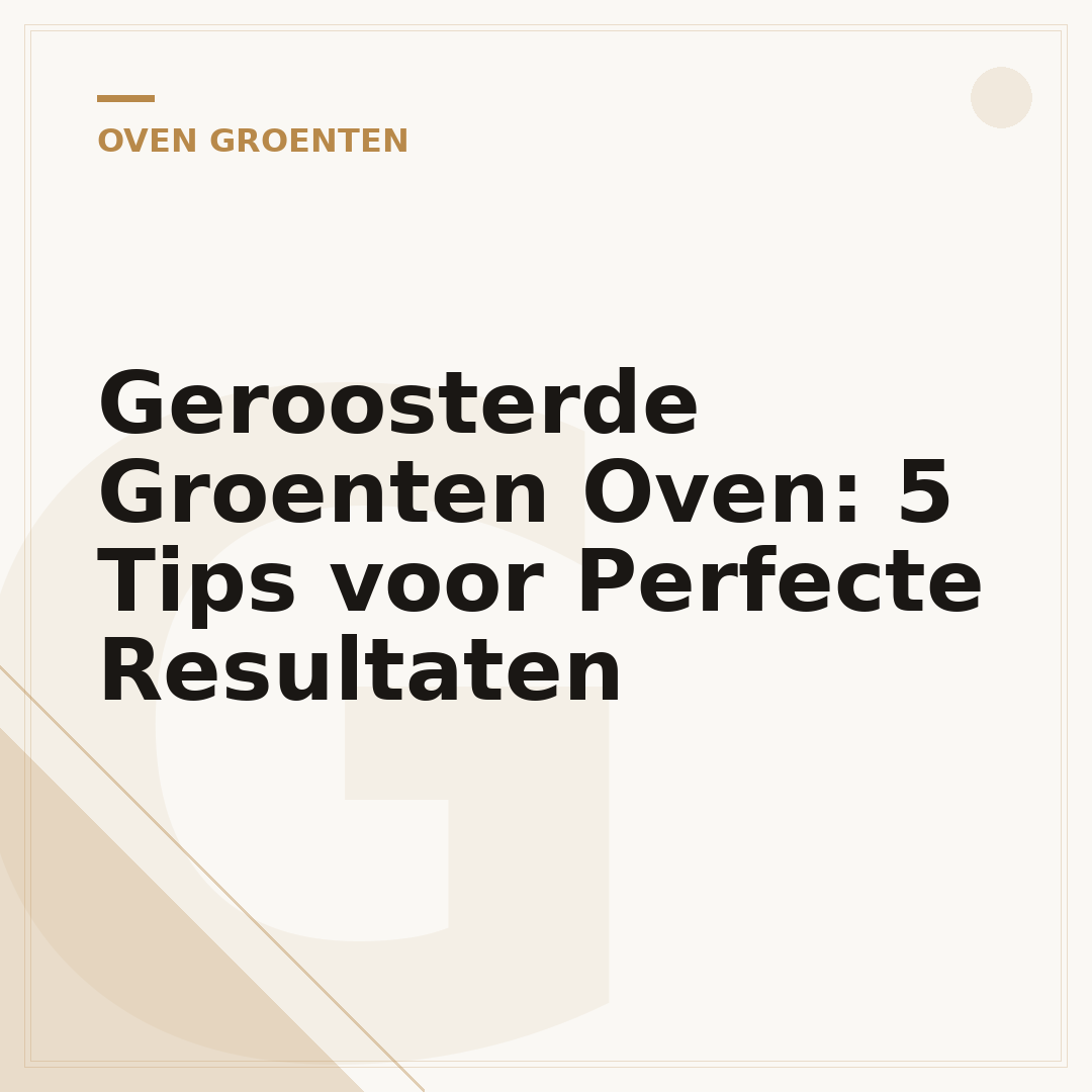 Geroosterde Groenten Oven: 5 Tips voor Perfecte Resultaten