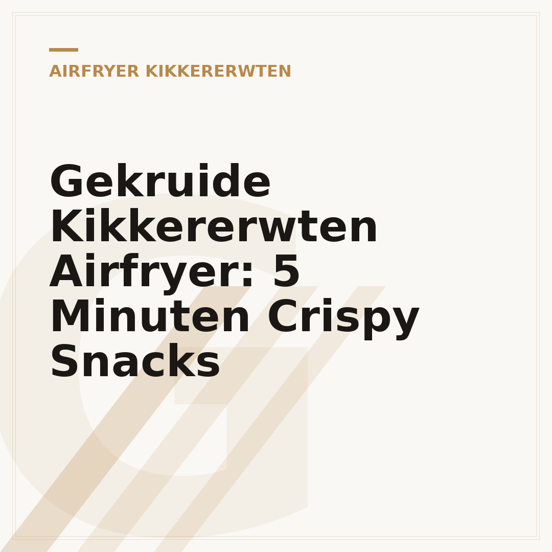 Gekruide Kikkererwten Airfryer: 5 Minuten Crispy Snacks