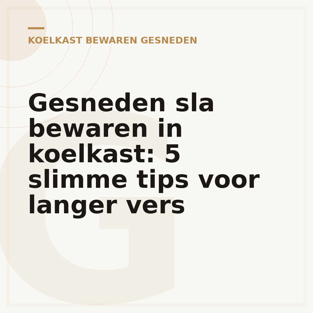 Gesneden sla bewaren in koelkast: 5 slimme tips voor langer vers