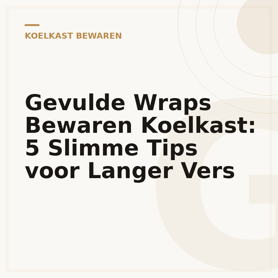 Gevulde Wraps Bewaren Koelkast: 5 Slimme Tips voor Langer Vers