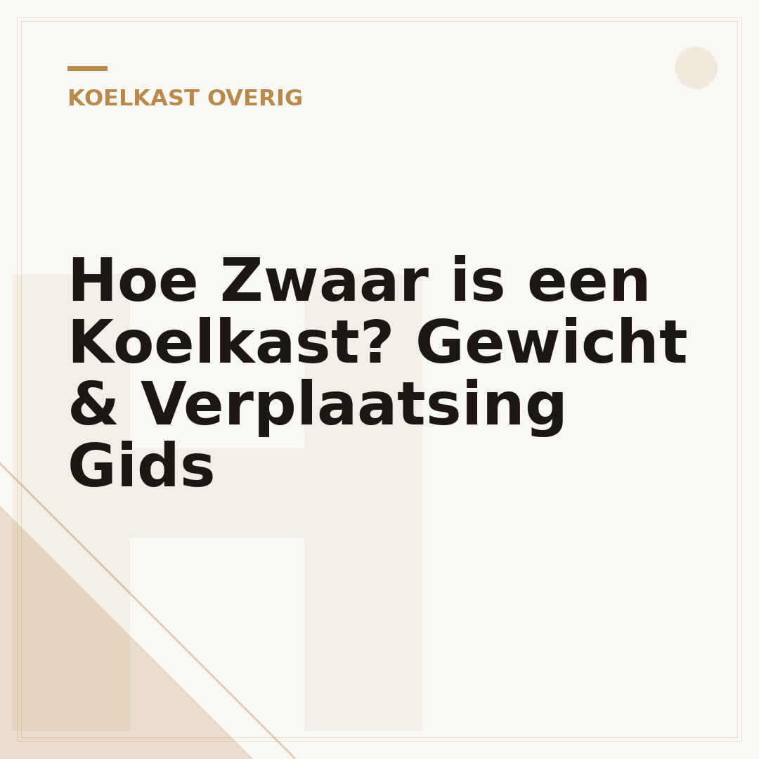 Hoe Zwaar is een Koelkast? Gewicht & Verplaatsing Gids