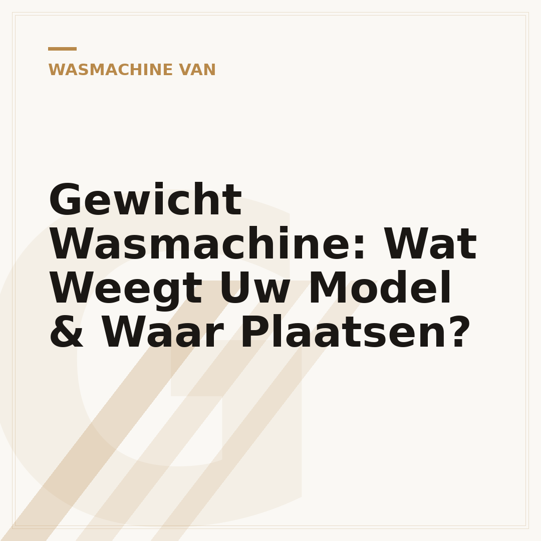 Gewicht Wasmachine: Wat Weegt Uw Model & Waar Plaatsen?