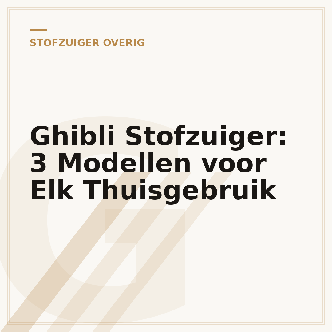 Ghibli Stofzuiger: 3 Modellen voor Elk Thuisgebruik