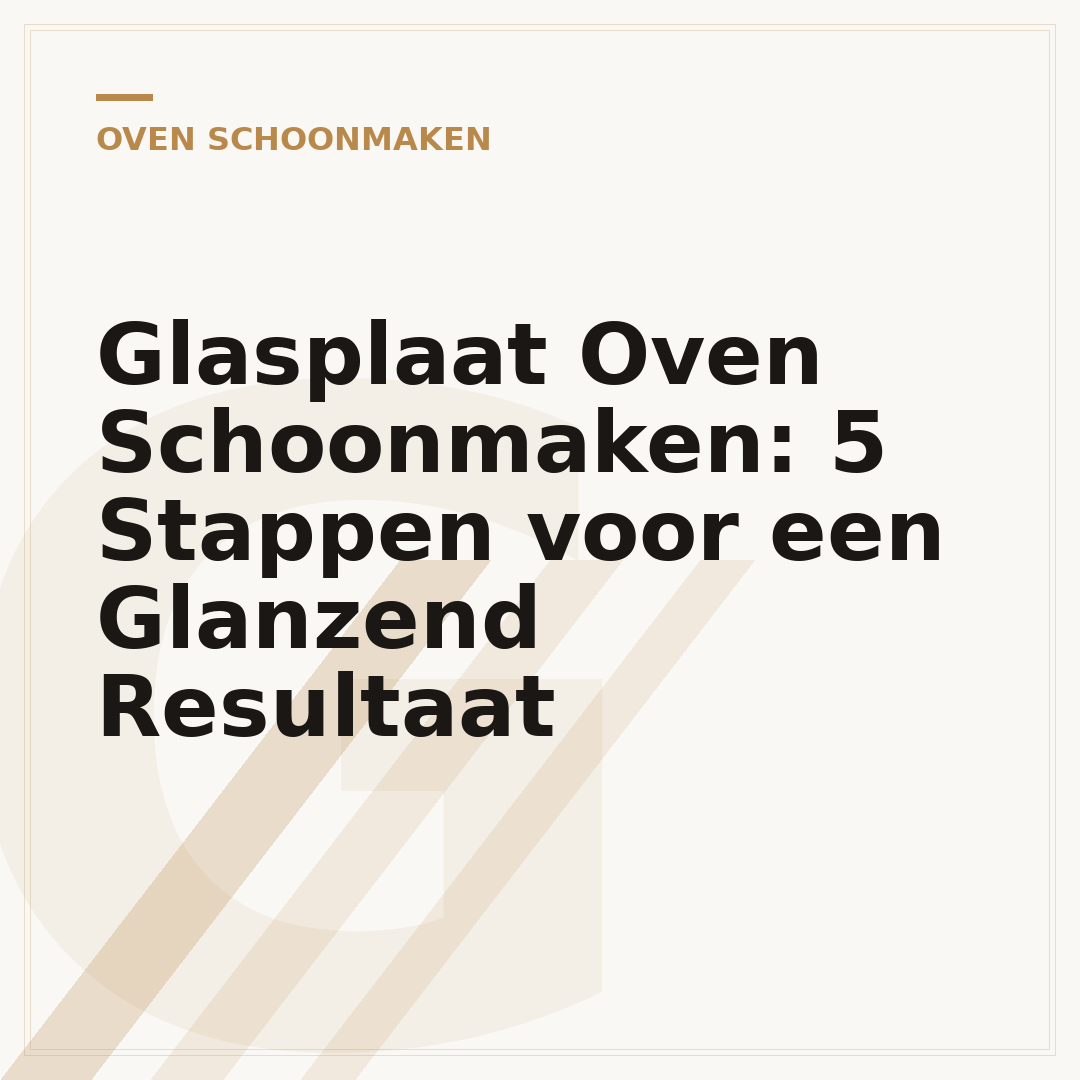 Glasplaat Oven Schoonmaken: 5 Stappen voor een Glanzend Resultaat