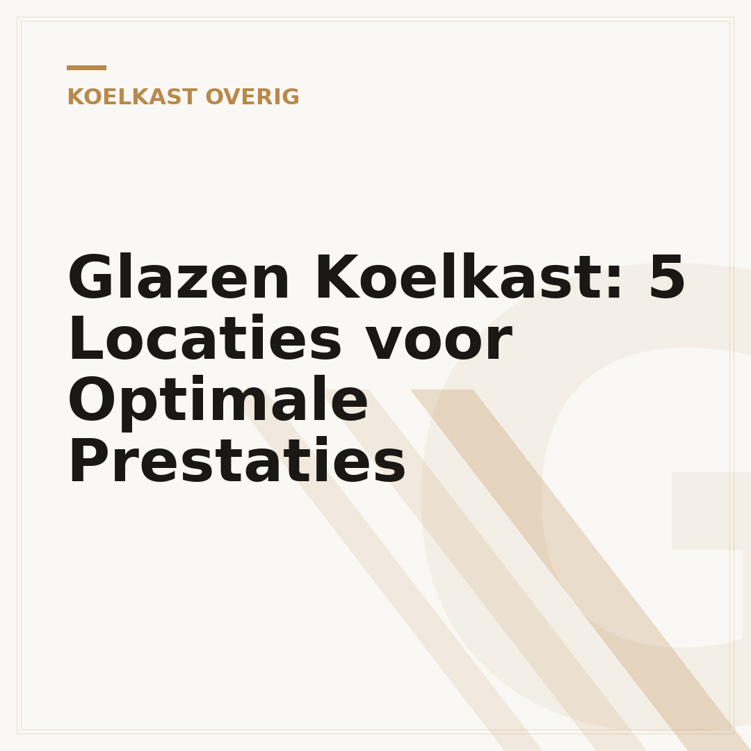 Glazen Koelkast: 5 Locaties voor Optimale Prestaties