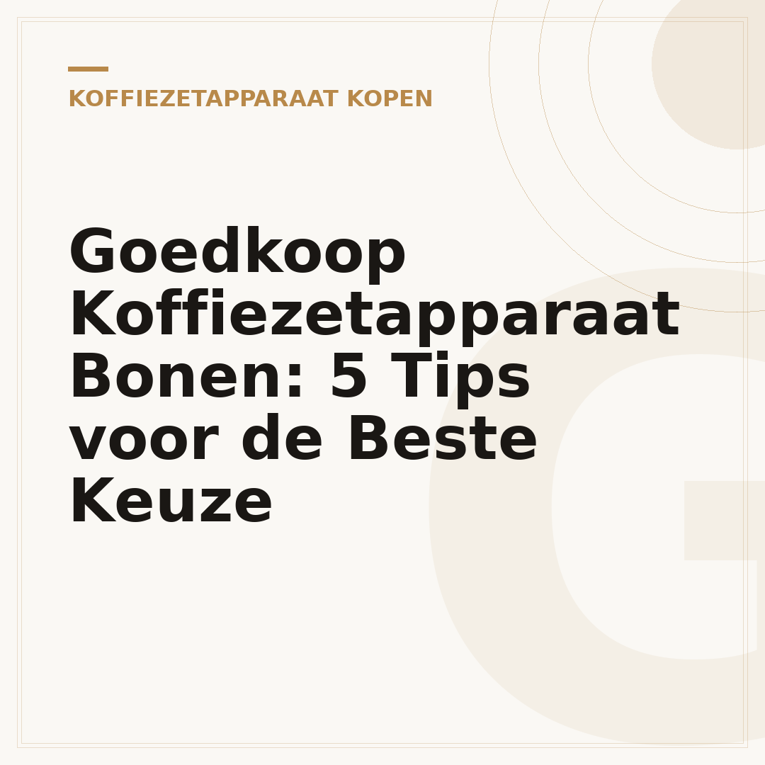 Goedkoop Koffiezetapparaat Bonen: 5 Tips voor de Beste Keuze