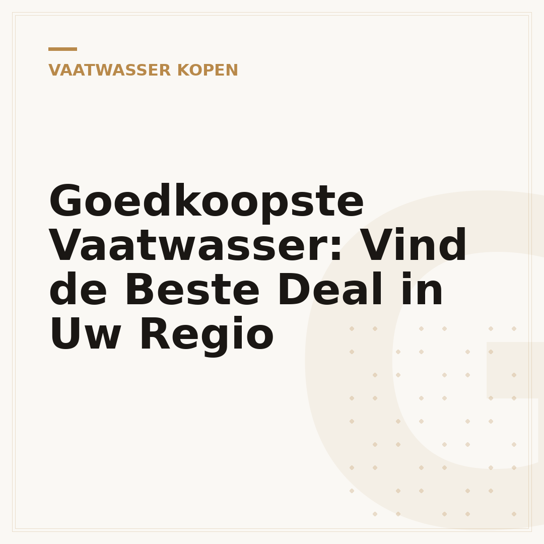 Goedkoopste Vaatwasser: Vind de Beste Deal in Uw Regio