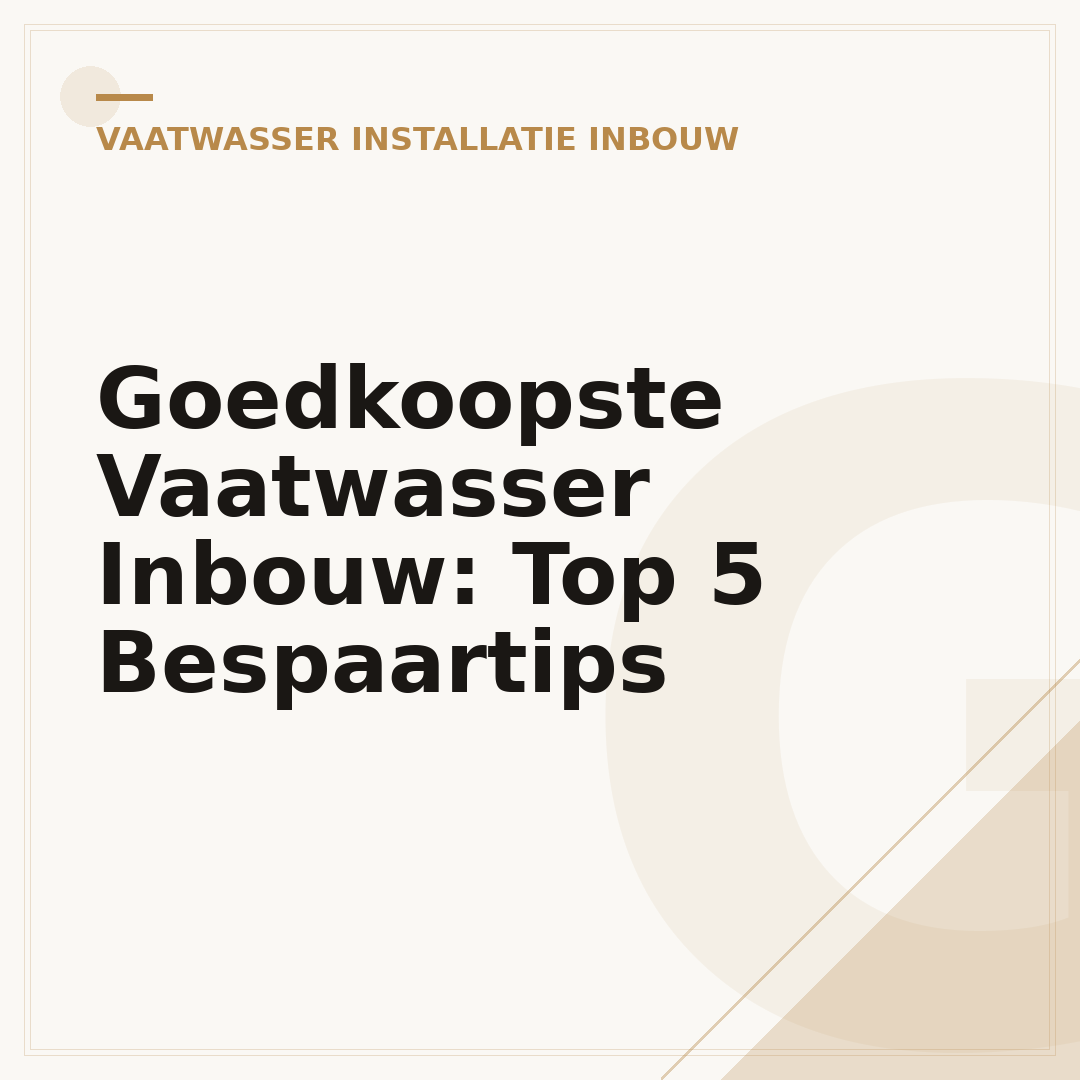 Goedkoopste Vaatwasser Inbouw: Top 5 Bespaartips