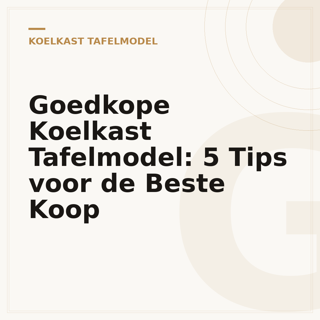 Goedkope Koelkast Tafelmodel: 5 Tips voor de Beste Koop