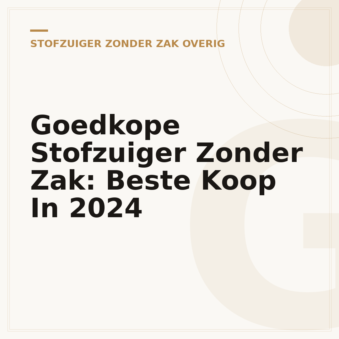 Goedkope Stofzuiger Zonder Zak: Beste Koop In 2024