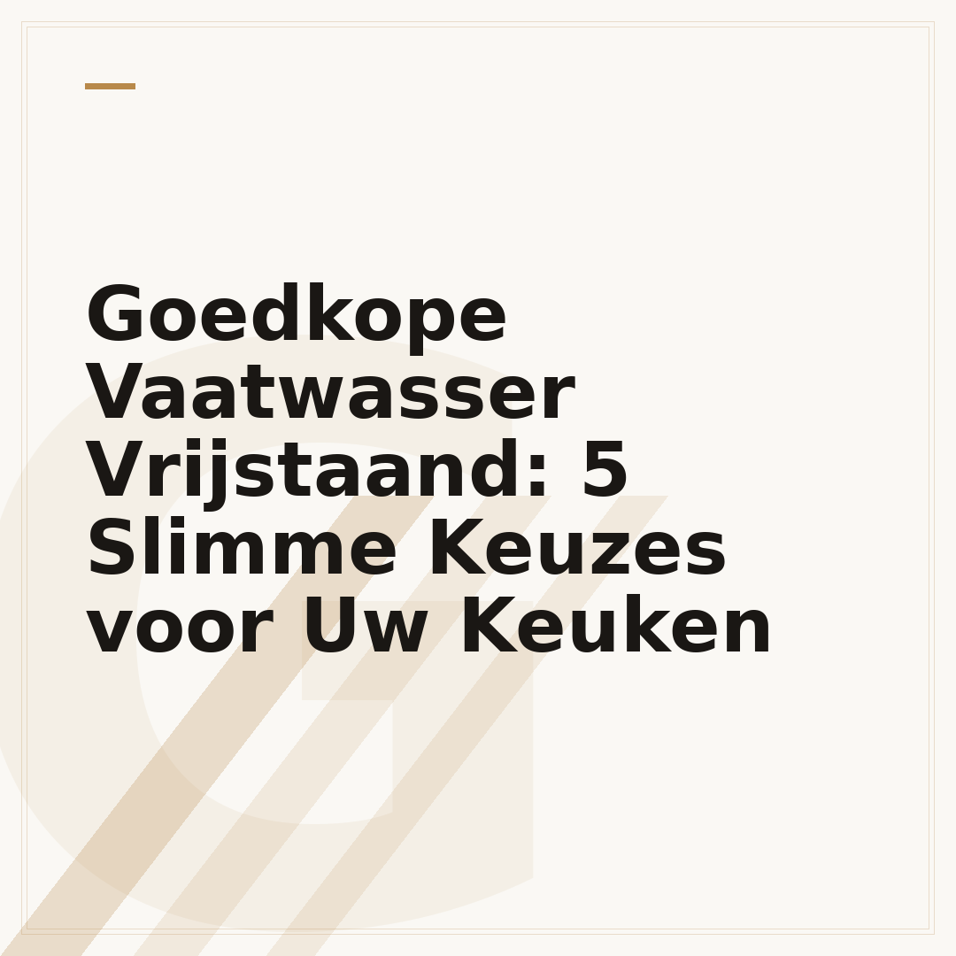 Goedkope Vaatwasser Vrijstaand: 5 Slimme Keuzes voor Uw Keuken