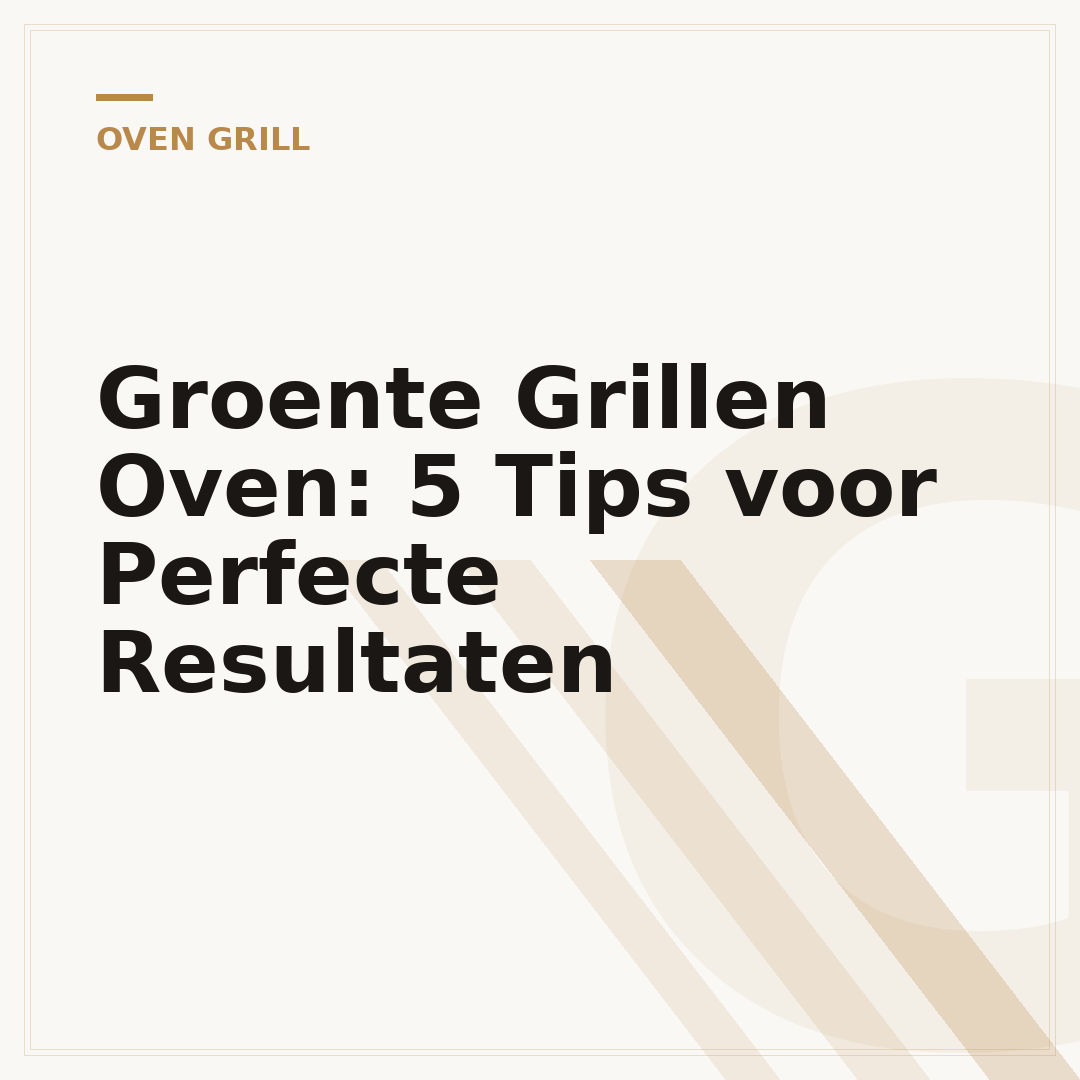 Groente Grillen Oven: 5 Tips voor Perfecte Resultaten