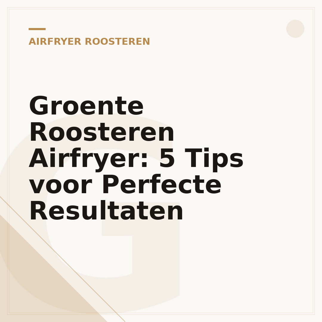Groente Roosteren Airfryer: 5 Tips voor Perfecte Resultaten
