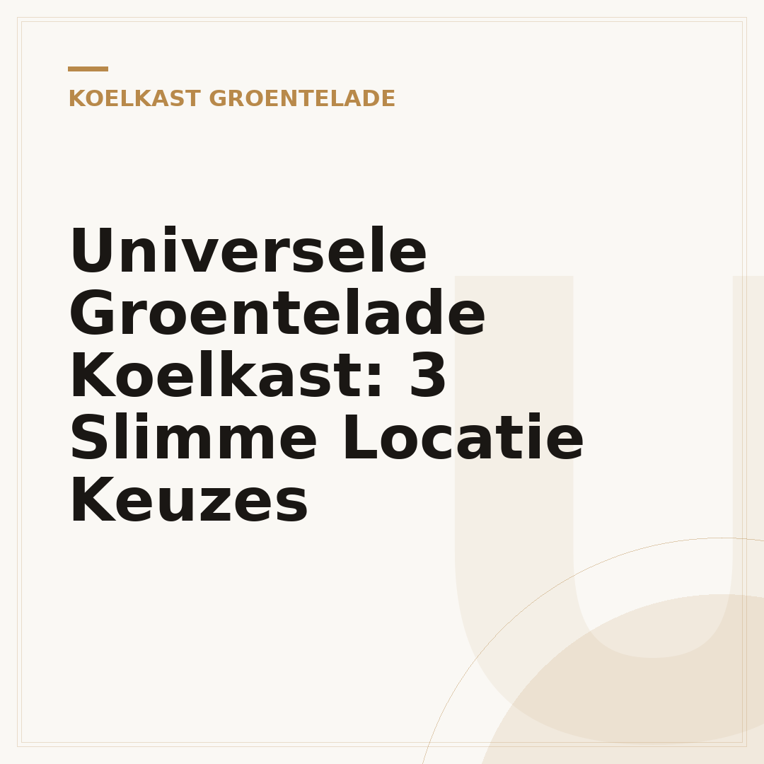 Universele Groentelade Koelkast: 3 Slimme Locatie Keuzes