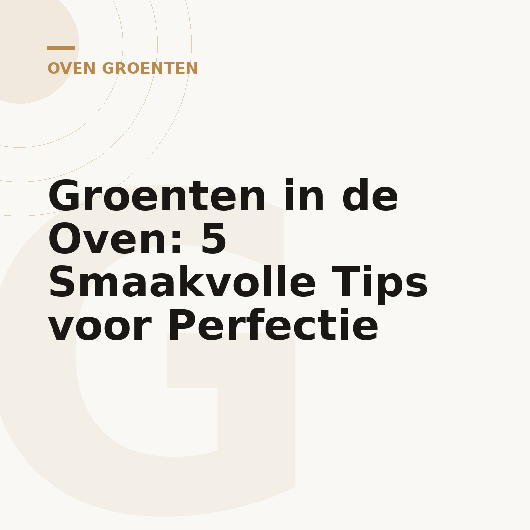 Groenten in de Oven: 5 Smaakvolle Tips voor Perfectie