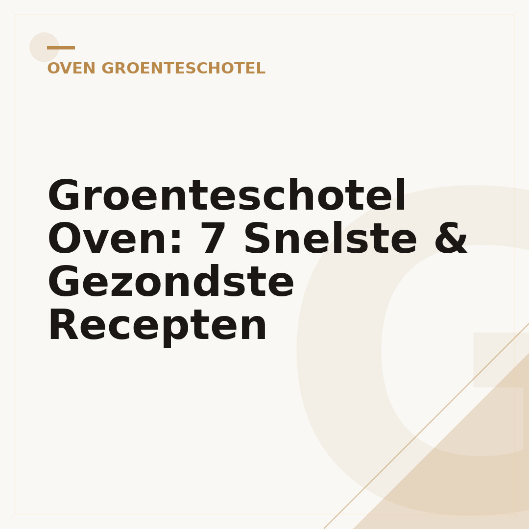 Groenteschotel Oven: 7 Snelste & Gezondste Recepten