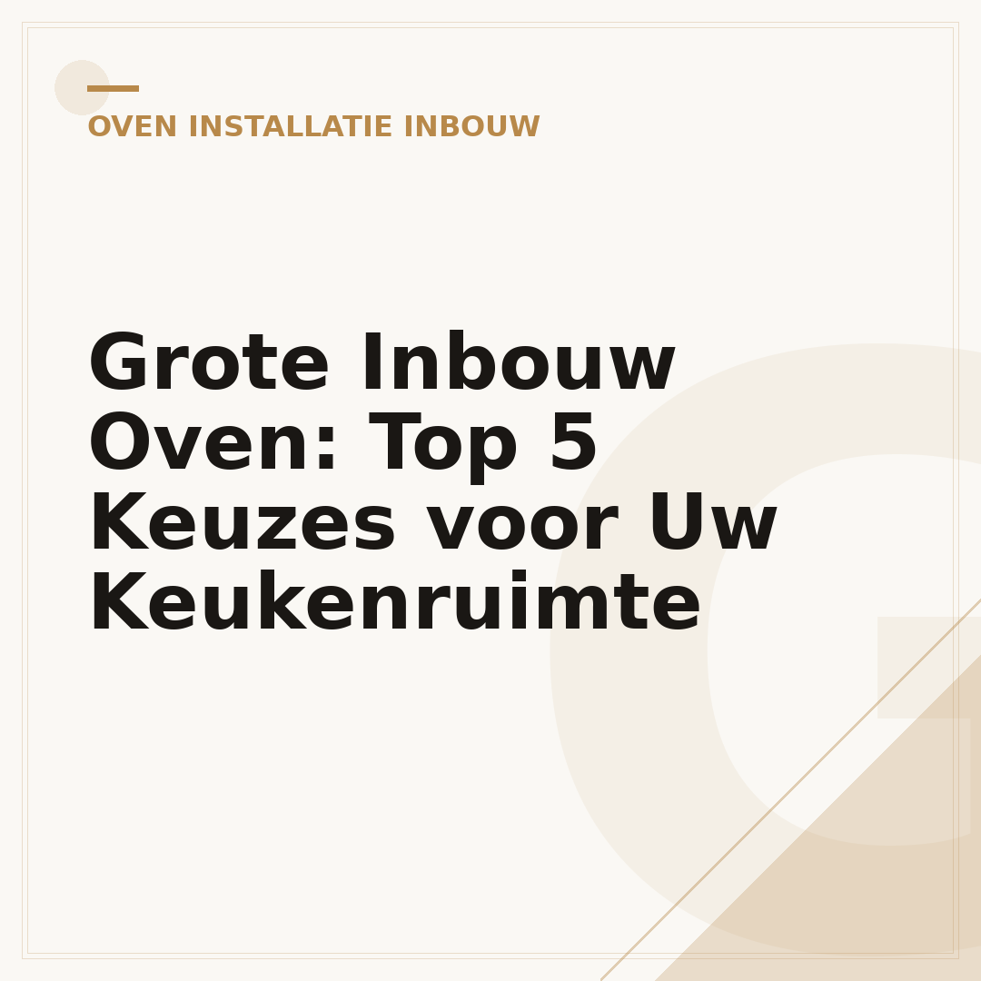Grote Inbouw Oven: Top 5 Keuzes voor Uw Keukenruimte