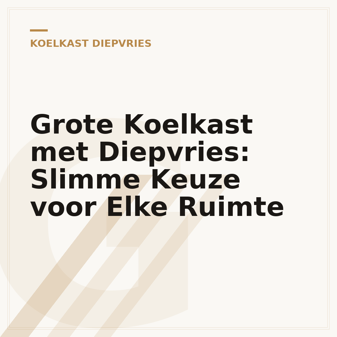 Grote Koelkast met Diepvries: Slimme Keuze voor Elke Ruimte