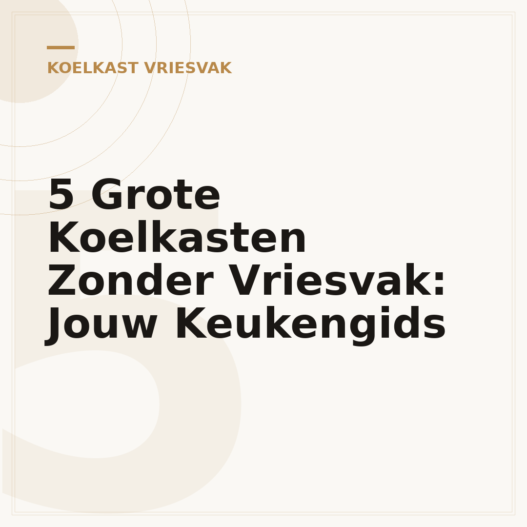 5 Grote Koelkasten Zonder Vriesvak: Jouw Keukengids