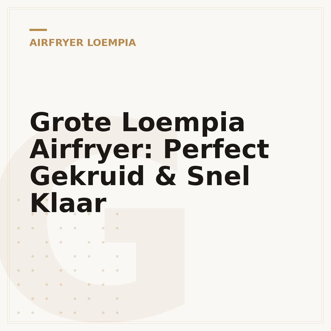 Grote Loempia Airfryer: Perfect Gekruid & Snel Klaar