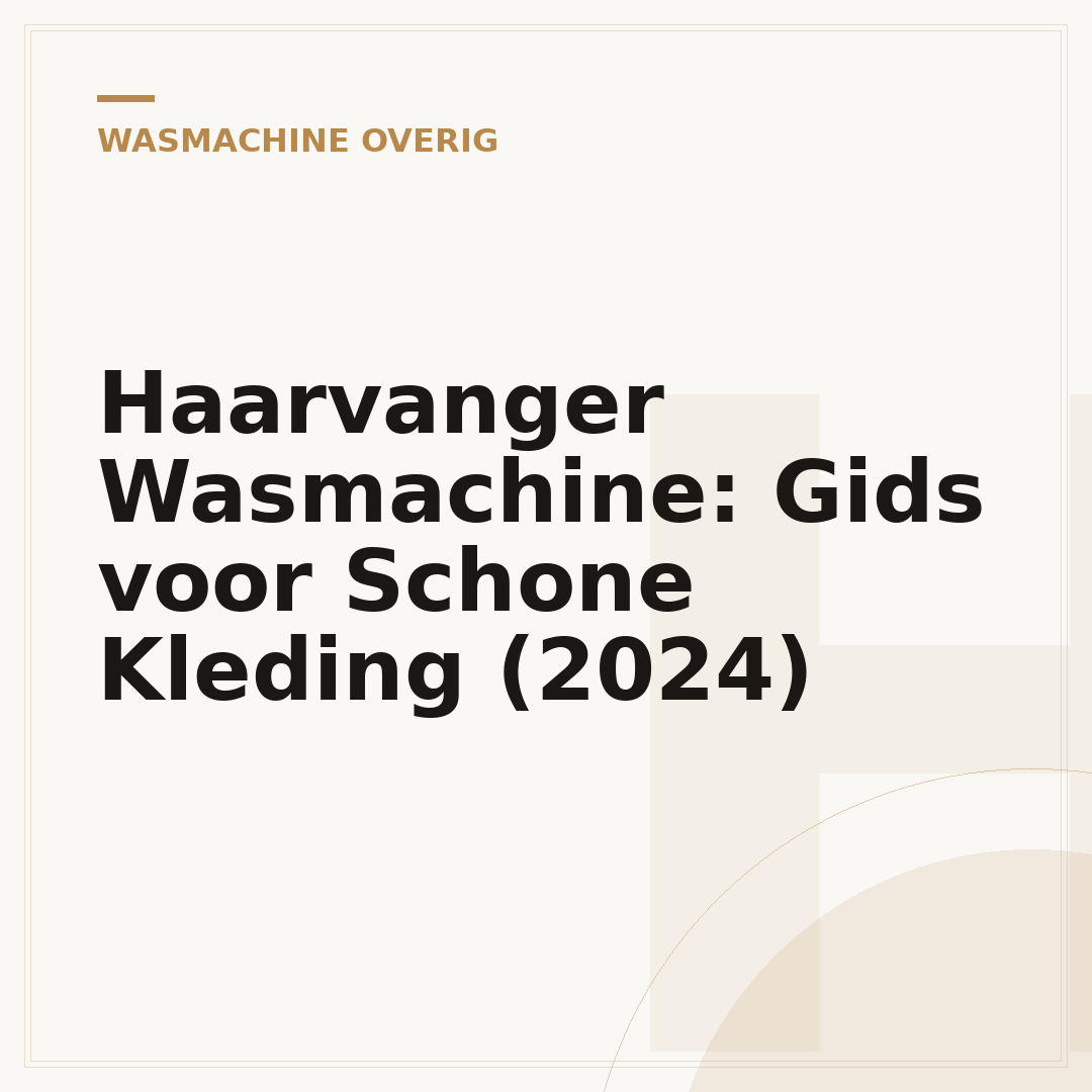 Haarvanger Wasmachine: Gids voor Schone Kleding (2024)