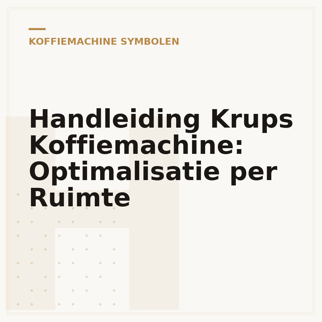 Handleiding Krups Koffiemachine: Optimalisatie per Ruimte