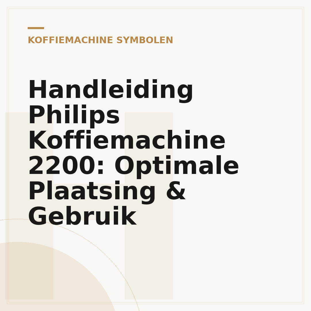 Handleiding Philips Koffiemachine 2200: Optimale Plaatsing & Gebruik