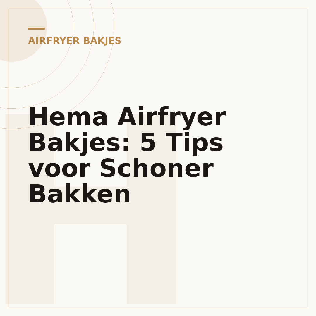 Hema Airfryer Bakjes: 5 Tips voor Schoner Bakken