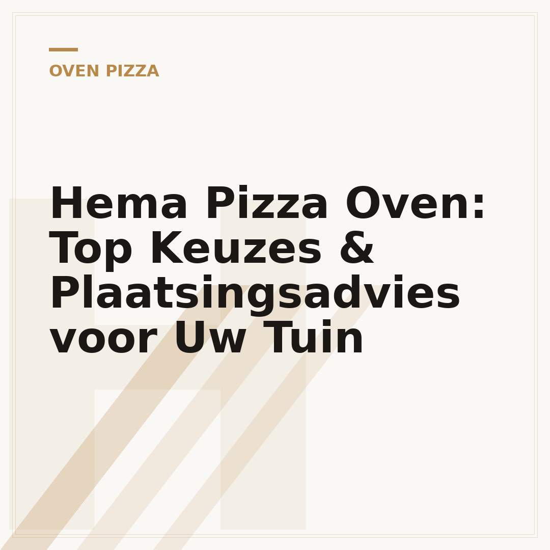 Hema Pizza Oven: Top Keuzes & Plaatsingsadvies voor Uw Tuin